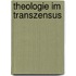 Theologie im Transzensus