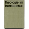 Theologie im Transzensus by M. Muller