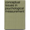 Conceptual issues in psychological measurement door D. Borsboom