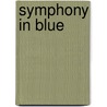 Symphony in Blue door Marta Oliehoek-Samitowska