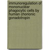 Immunoregulation of mononuclear phagocytic cells by human chorionic gonadotropin by H. Wan