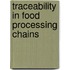 Traceability in food processing chains