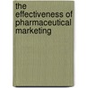 The Effectiveness of Pharmaceutical Marketing door E.R. Kappe