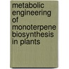 Metabolic engineering of monoterpene biosynthesis in plants by J. Lucker