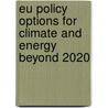 Eu Policy Options For Climate And Energy Beyond 2020 door R. Koelemeijer
