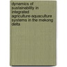 Dynamics of sustainability in integrated agriculture-aquaculture systems in the Mekong Delta by Le Thanh Phong