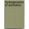 Hydrogenation of aromatics by Tapan Bera