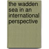 The Wadden Sea in an international perspective by S. Muller