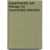 Experimental cell therapy for myocardial infarction door A.D. Moelker