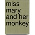 Miss Mary and her monkey
