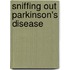 Sniffing out Parkinson's disease