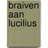 Braiven aan Lucilius