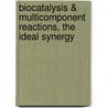 Biocatalysis & multicomponent reactions, the ideal synergy door Anass Znabet