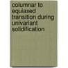 Columnar to equiaxed transition during univariant solidification door Els Nagels