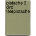 Pistache 3 dvd telepistache