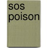 Sos Poison by B. Haisma