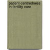 Patient-centredness in fertility care by Inge W.H. van Empel