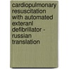 Cardiopulmonary Resuscitation with Automated Exteranl Defibrillator - Russian translation by Max Groenhart