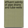 Effluent salinity of pipe drains and tube-wells door T.J. Kelleners