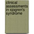 Clinical assessments in Sjogren's syndrome