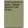Multi-excitons in GaAs / AlGaAs quantum dot arrays by F.P.J. de Groote