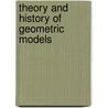 Theory and History of Geometric Models door I. Polo-Blanco