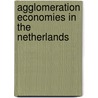 Agglomeration Economies in the Netherlands by S.J. Kok