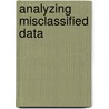 Analyzing misclassified data door A.D.L. van den Hout