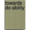 Towards do-ability door Anke de Vries