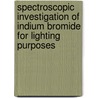 Spectroscopic investigation of Indium Bromide for lighting purposes door H.C.J. Mulders