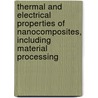 Thermal and electrical properties of nanocomposites, including material processing by Roman Kochetov
