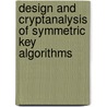 Design and cryptanalysis of symmetric key algorithms door Kerem Varici