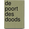 De poort des doods door M. Weis