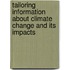 Tailoring information about climate change and its impacts