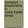 Transport phenomena in metal-halide lamps door T. Nimalasuriya