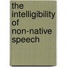 The intelligibility of non-native speech by S.J. van Wijngaarden