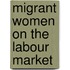 Migrant Women on the Labour Market