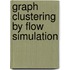 Graph clustering by flow simulation