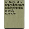 Off-target dust deposition from a spinning disc granule spreader by H.J. Holterman