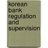 Korean Bank Regulation and Supervision