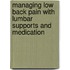 Managing low back pain with lumbar supports and medication