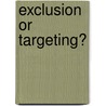 Exclusion or targeting? door N.M. van Hemel