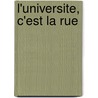 l'Universite, c'est la rue door W. Fraaije