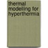 Thermal modelling for hyperthermia
