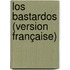 Los Bastardos (version française)
