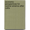 Economic Perspectives For Central America After Cafta by L. Rivera