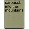 Carousel: Into the Mountains door Thomas Elshuis