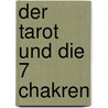 Der Tarot und die 7 Chakren door P. Vercellesi