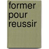Former pour reussir door J. Cobbaut