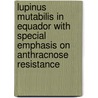 Lupinus mutabilis in Equador with special emphasis on anthracnose resistance door Cesar E. Falconi